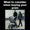 What to consider when buying your pram